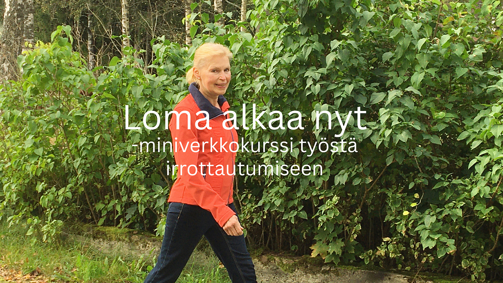 Loma alkaa nyt - miniverkkokurssi työstä irrottautumiseen by Ilo Elää | Palautuminen ja hyvinvointi